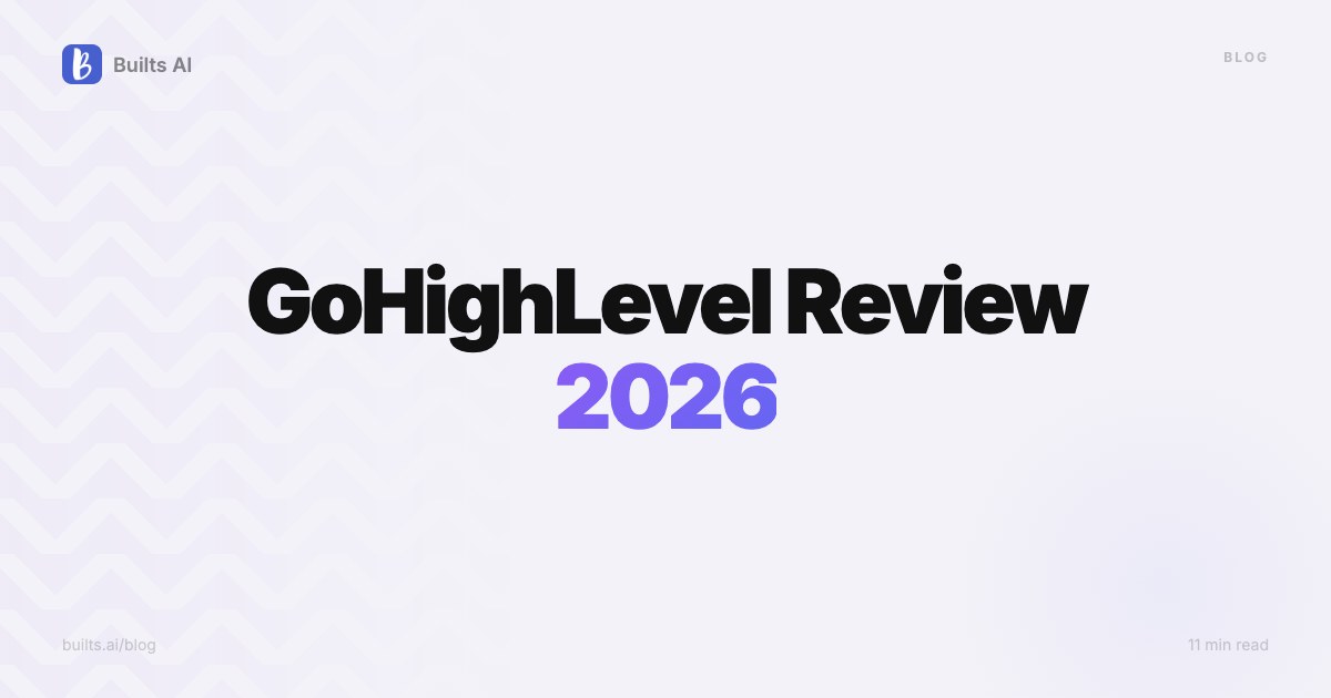 GoHighLevel Review 2026: What It Is and Whether It's Right for Your Business
