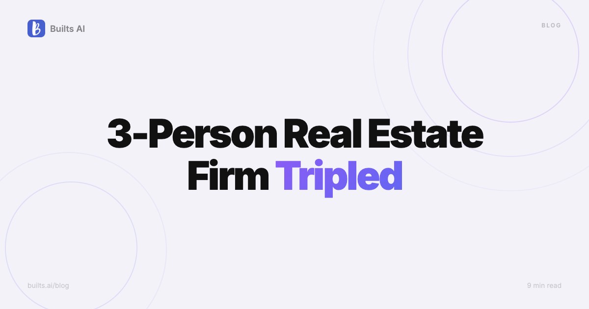 How a 3-Person Real Estate Firm Tripled Portfolio Capacity Without Hiring
