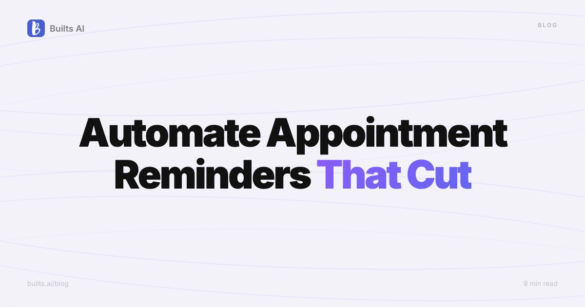 How to Automate Appointment Reminders & Cut No-Shows