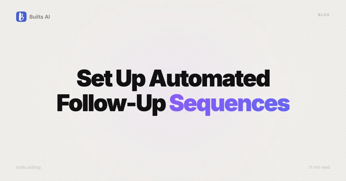 How to Set Up Automated Follow-Up Sequences That Actually Convert