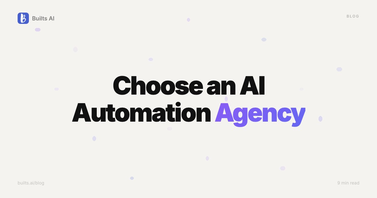 How to Choose an AI Automation Agency: 7 Questions to Ask Before You Sign