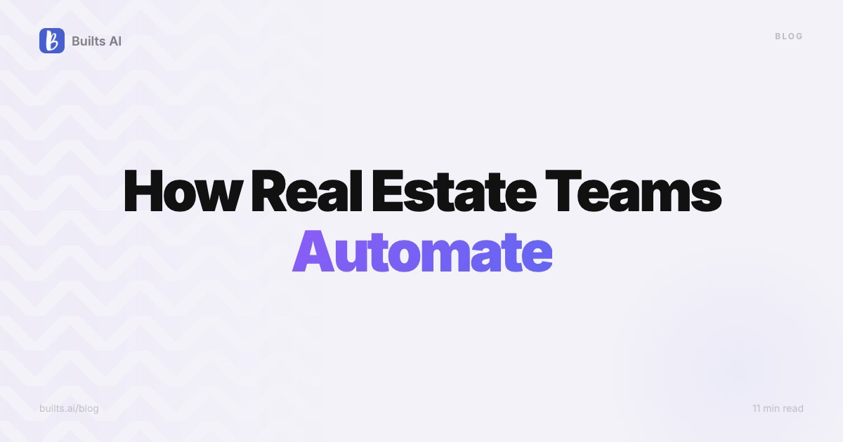 How Real Estate Teams Automate Lead Follow-Up Without Losing the Personal Touch