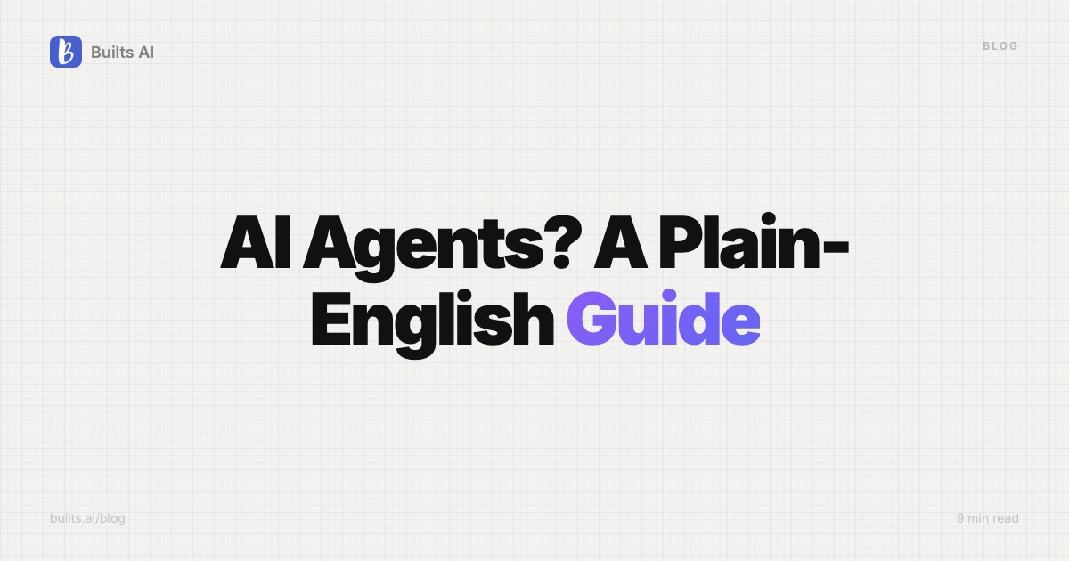 What Are AI Agents? A Plain-English Guide for Business Owners